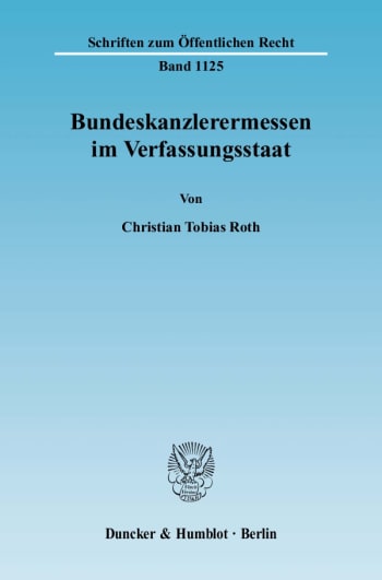 Cover: Bundeskanzlerermessen im Verfassungsstaat