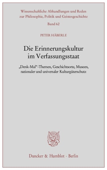 Cover: Die Erinnerungskultur im Verfassungsstaat