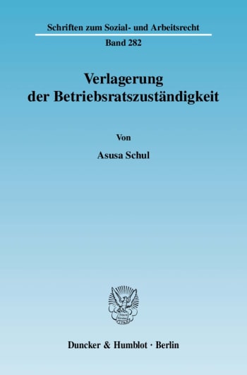 Cover: Verlagerung der Betriebsratszuständigkeit