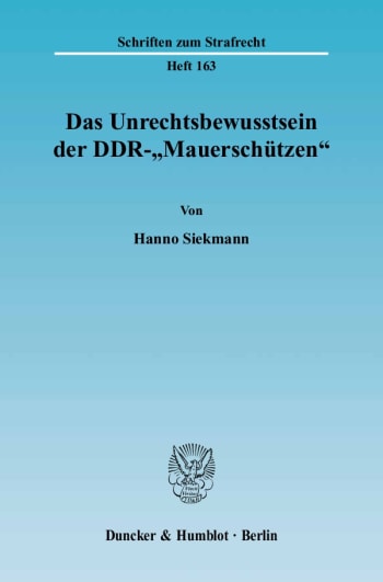 Cover: Das Unrechtsbewusstsein der DDR-»Mauerschützen«