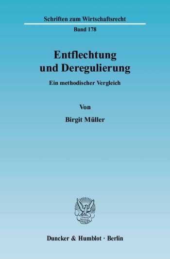 Cover: Entflechtung und Deregulierung