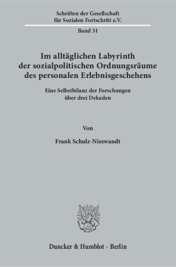 Cover: Im alltäglichen Labyrinth der sozialpolitischen Ordnungsräume des personalen Erlebnisgeschehens