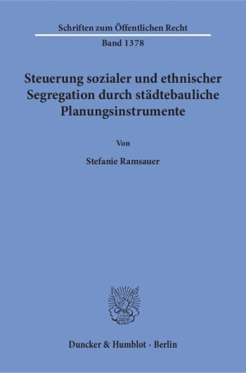 Cover: Steuerung sozialer und ethnischer Segregation durch städtebauliche Planungsinstrumente