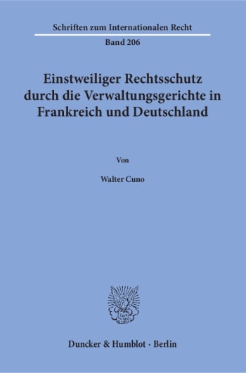 Cover: Einstweiliger Rechtsschutz durch die Verwaltungsgerichte in Frankreich und Deutschland