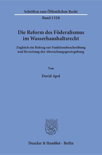 Cover: Die Reform des Föderalismus im Wasserhaushaltsrecht