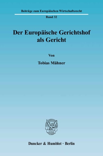 Cover: Der Europäische Gerichtshof als Gericht