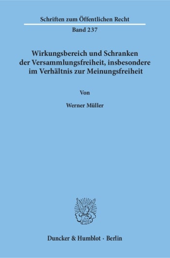 Cover: Wirkungsbereich und Schranken der Versammlungsfreiheit, insbesondere im Verhältnis zur Meinungsfreiheit