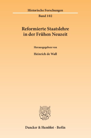 Cover: Reformierte Staatslehre in der Frühen Neuzeit