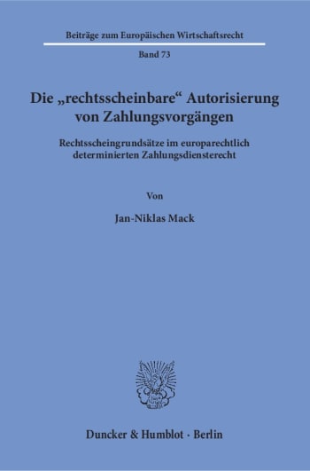 Cover: Die »rechtsscheinbare« Autorisierung von Zahlungsvorgängen