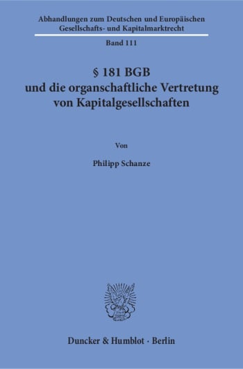 Cover: § 181 BGB und die organschaftliche Vertretung von Kapitalgesellschaften