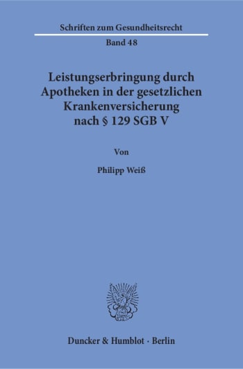 Cover: Leistungserbringung durch Apotheken in der gesetzlichen Krankenversicherung nach § 129 SGB V