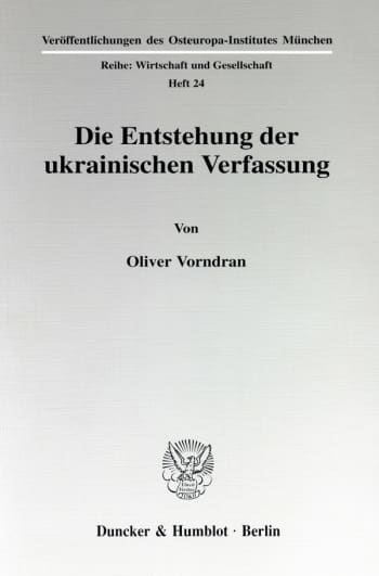 Cover: Die Entstehung der ukrainischen Verfassung