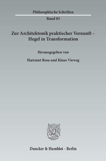 Cover: Zur Architektonik praktischer Vernunft – Hegel in Transformation