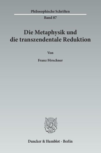 Cover: Die Metaphysik und die transzendentale Reduktion