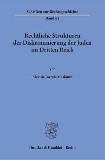 Cover: Rechtliche Strukturen der Diskriminierung der Juden im Dritten Reich