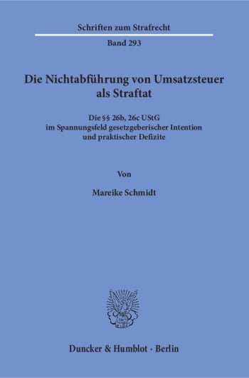 Cover: Die Nichtabführung von Umsatzsteuer als Straftat