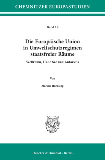 Cover: Die Europäische Union in Umweltschutzregimen staatsfreier Räume