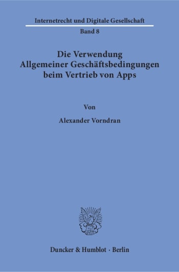 Cover: Die Verwendung Allgemeiner Geschäftsbedingungen beim Vertrieb von Apps