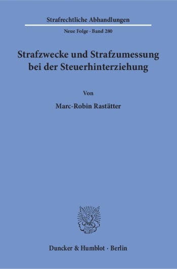 Cover: Strafzwecke und Strafzumessung bei der Steuerhinterziehung