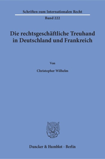 Cover: Die rechtsgeschäftliche Treuhand in Deutschland und Frankreich