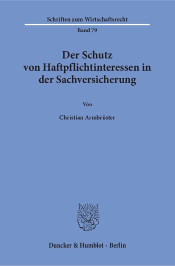 Cover: Der Schutz von Haftpflichtinteressen in der Sachversicherung