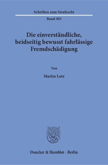 Cover: Die einverständliche, beidseitig bewusst fahrlässige Fremdschädigung