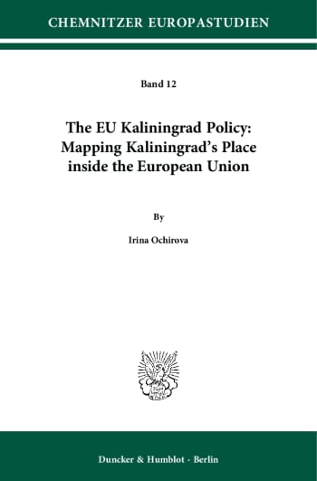 Cover: The EU Kaliningrad Policy: Mapping Kaliningrad's Place inside the European Union