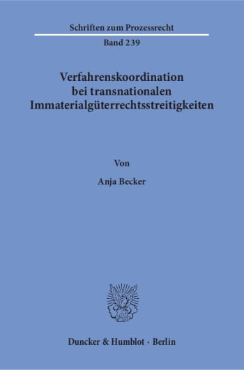 Cover: Verfahrenskoordination bei transnationalen Immaterialgüterrechtsstreitigkeiten