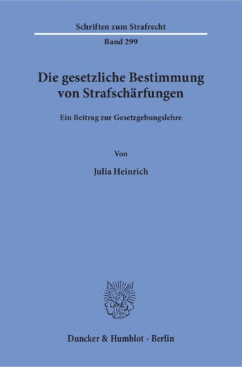 Cover: Die gesetzliche Bestimmung von Strafschärfungen