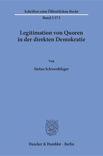 Cover: Legitimation von Quoren in der direkten Demokratie