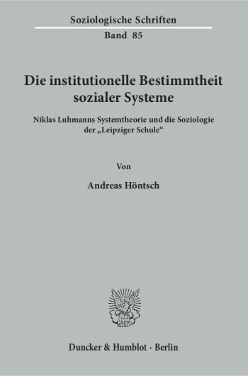 Cover: Die institutionelle Bestimmtheit sozialer Systeme