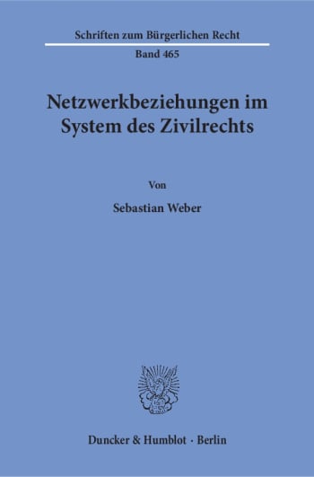 Cover: Netzwerkbeziehungen im System des Zivilrechts