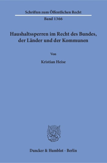 Cover: Haushaltssperren im Recht des Bundes, der Länder und der Kommunen