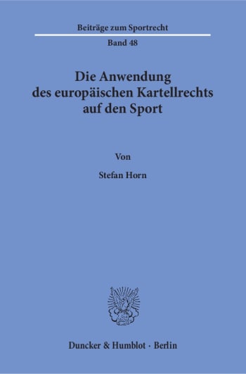 Cover: Die Anwendung des europäischen Kartellrechts auf den Sport