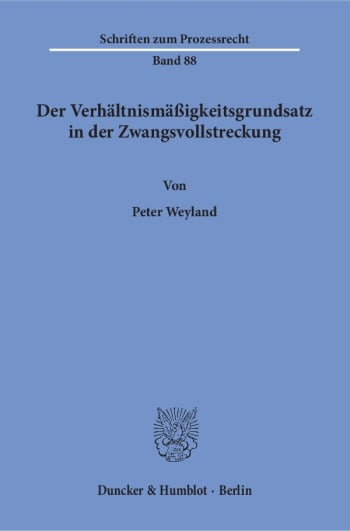 Cover: Der Verhältnismäßigkeitsgrundsatz in der Zwangsvollstreckung