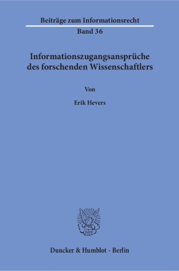 Cover: Informationszugangsansprüche des forschenden Wissenschaftlers