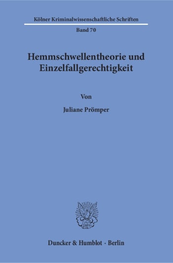 Cover: Hemmschwellentheorie und Einzelfallgerechtigkeit