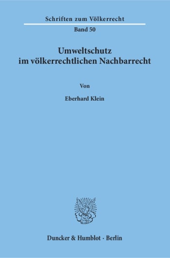 Cover: Umweltschutz im völkerrechtlichen Nachbarrecht