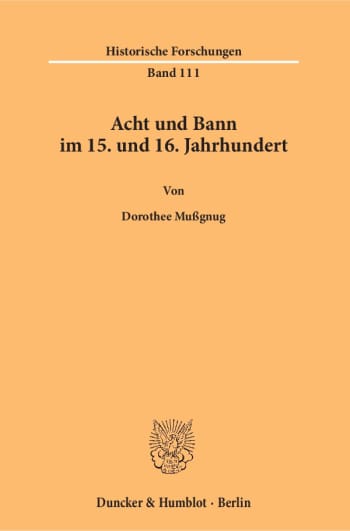 Cover: Acht und Bann im 15. und 16. Jahrhundert