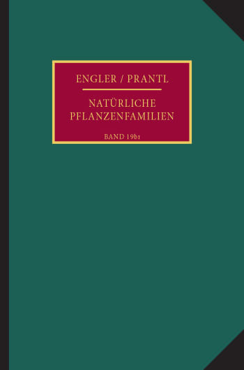 Cover: Die natürlichen Pflanzenfamilien nebst ihren Gattungen und wichtigeren Arten, insbesondere den Nutzpflanzen