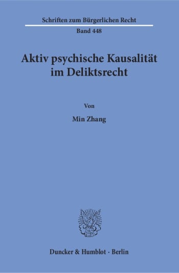 Cover: Aktiv psychische Kausalität im Deliktsrecht