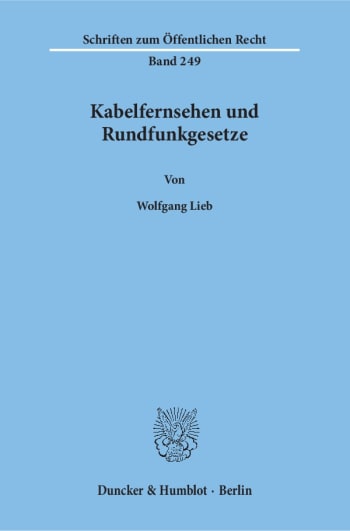 Cover: Kabelfernsehen und Rundfunkgesetze