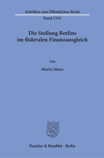 Cover: Die Stellung Berlins im föderalen Finanzausgleich