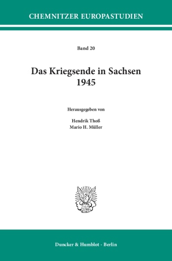 Cover: Das Kriegsende in Sachsen 1945