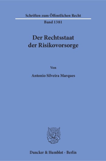 Cover: Der Rechtsstaat der Risikovorsorge