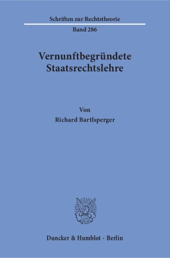 Cover: Vernunftbegründete Staatsrechtslehre