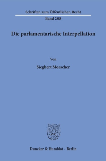 Cover: Die parlamentarische Interpellation