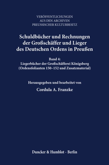 Cover: Schuldbücher und Rechnungen der Großschäffer und Lieger des Deutschen Ordens in Preußen