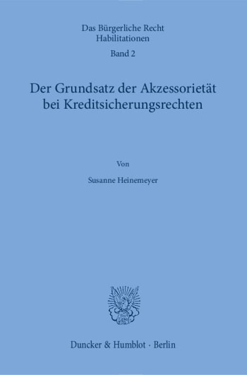 Cover: Der Grundsatz der Akzessorietät bei Kreditsicherungsrechten