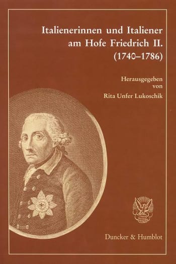 Cover: Italienerinnen und Italiener am Hofe Friedrich II. (1740–1786)